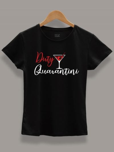 dirty quarantini women's t-shirt on a hanger