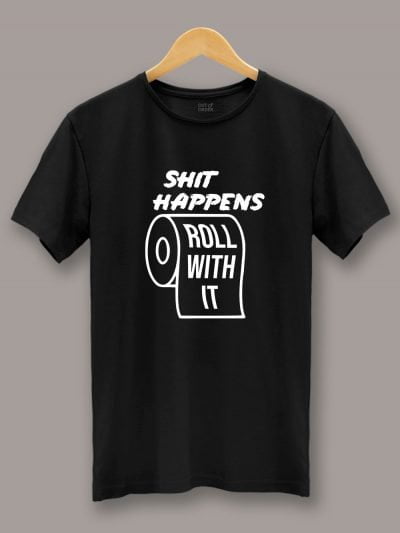 shit happens roll with it t-shirt for men displayed on a hanger