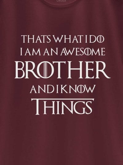close up of I Know things Brother T-shirt design